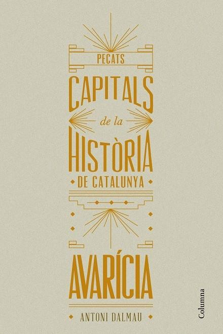 PECATS CAPITALS DE LA HISTORIA DE CATALUNYA AVARICIA | 9788466419932 | ANTONI DALMAU