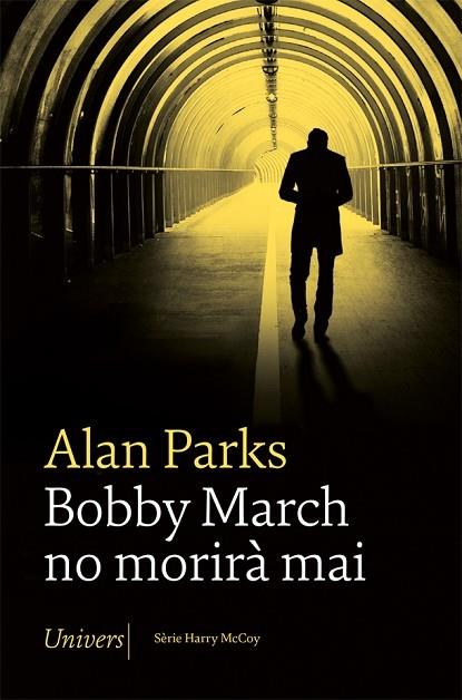 BOBBY MARCH NO MORIRA MAI | 9788418375705 | ALAN PARKS