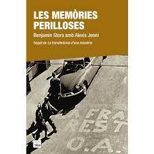 LES MEMORIES PERILLOSES | 9788416987054 | BENJAMIN STORA / ALEXIS JENNI