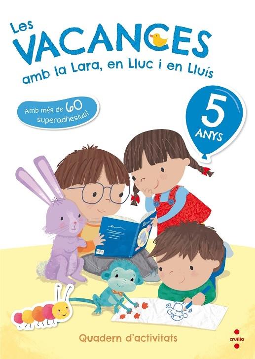 LES VACANCES AMB LA LARA, EN LLUC I EN LLUIS 5 ANYS | 9788466143738