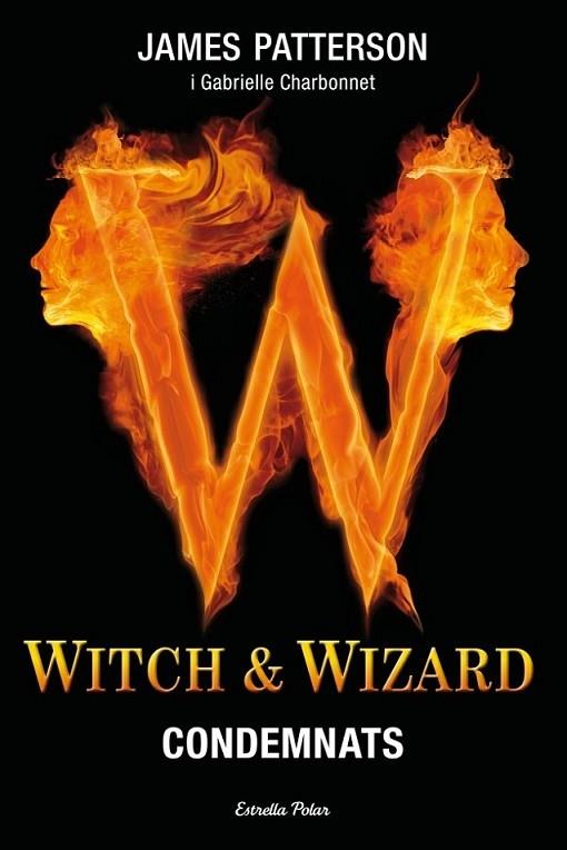 WITCH & WIZARD. CONDEMNATS | 9788499326641 | JAMES PATTERSON / GABRIELLE CHARBONNET