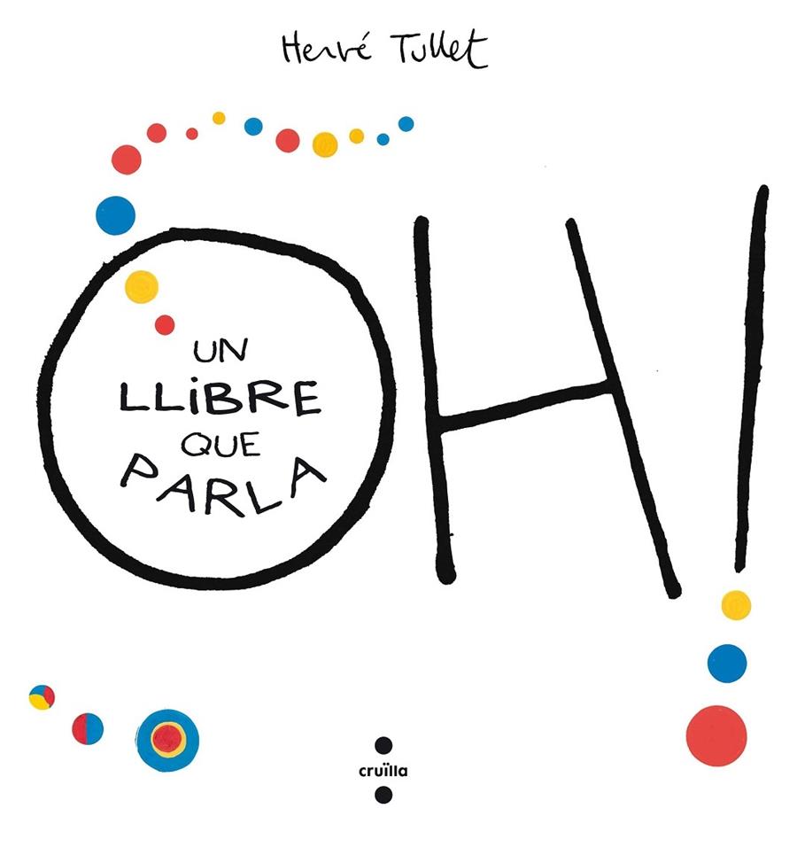 OH! UN LLIBRE QUE PARLA | 9788466143301 | HERVE TULLET