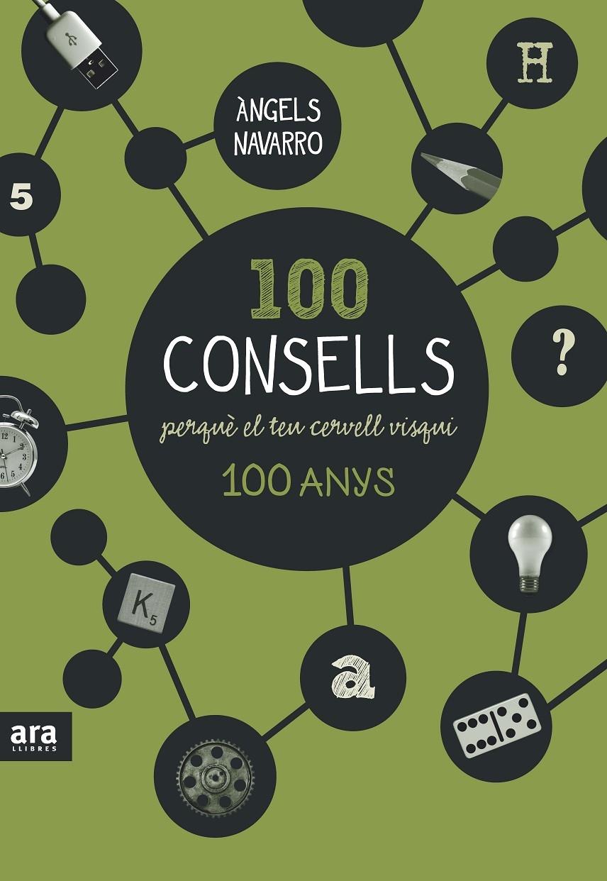 100 CONSELLS PERQUE EL TEU CERVELL VISQUI 100 ANYS | 9788416154326