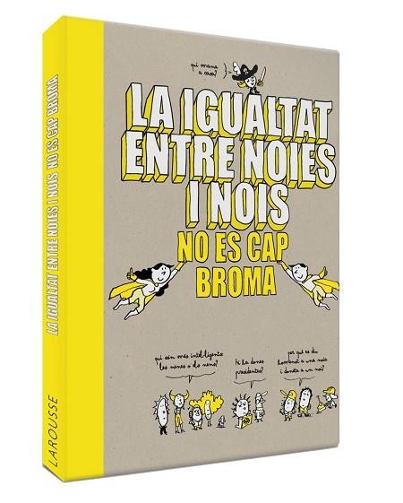 LA IGUALTAT ENTRE NOIES I NOIS NO ES CAP BROMA | 9788418100086 | STEPHANIE DUVAL / SANDRA LABOUCARIE