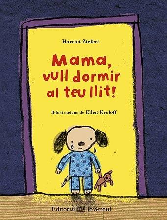 MAMA, VULL DORMIR AL TEU LLIT! | 9788426140210 | HARRIET ZIEFERT