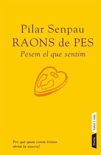 RAONS DE PES . PENSEM EL QUE SENTIM | 9788498090574 | PILAR SENPAU