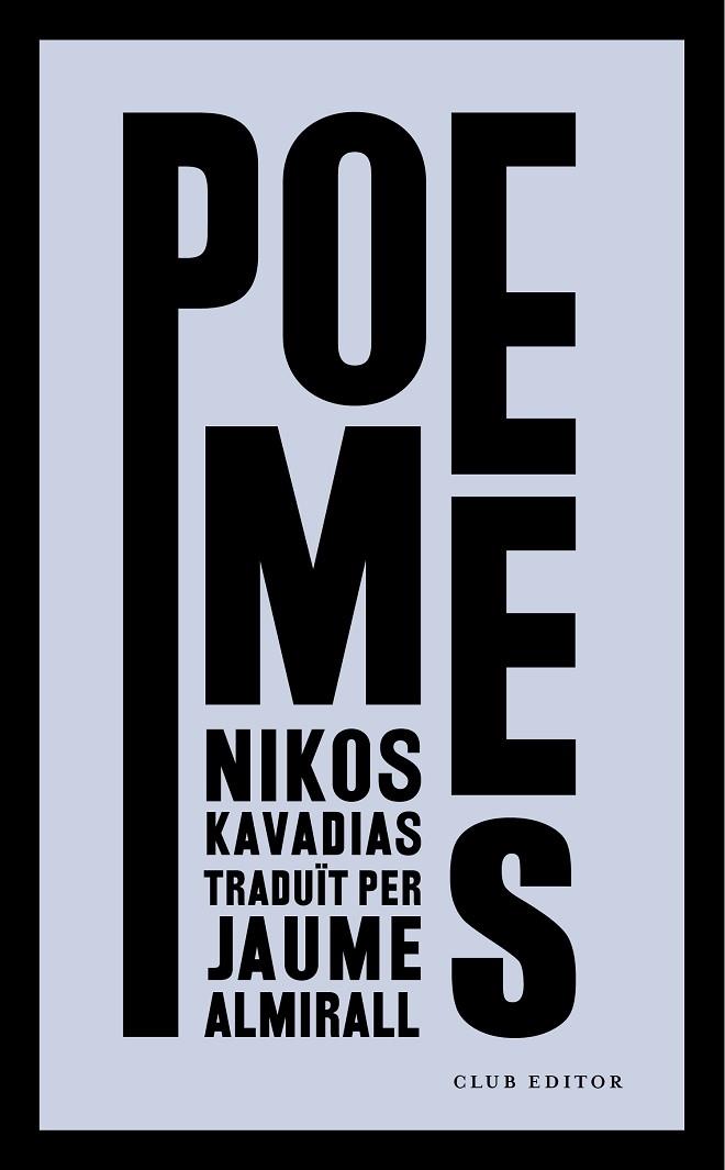 POEMES | 9788473292962 | NIKOS KAVADIAS