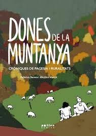 DONES DE LA MUNTANYA   CRONIQUES DE PAGESIA I RURALITATS | 9788418580635 | FEDERICA RAVERA / MARTINA MANYA