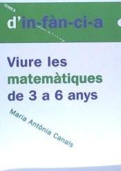 VIURE LES MATEMATIQUES DE 3 A 6 ANYS | 9788489149748 | CANALS, MARIA ANTONIA