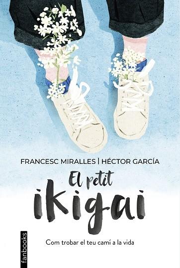 EL PETIT IKIGAI | 9788418327377 | FRANCESC MIRALLES / HECTOR GARCIA