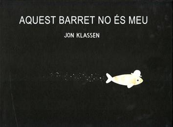 AQUEST BARRET NO ES MEU | 9788494047923 | JON KLASSEN