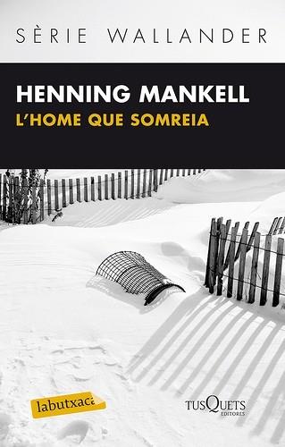 L'HOME QUE SOMREIA | 9788483836064 | HENNIG MANKELL