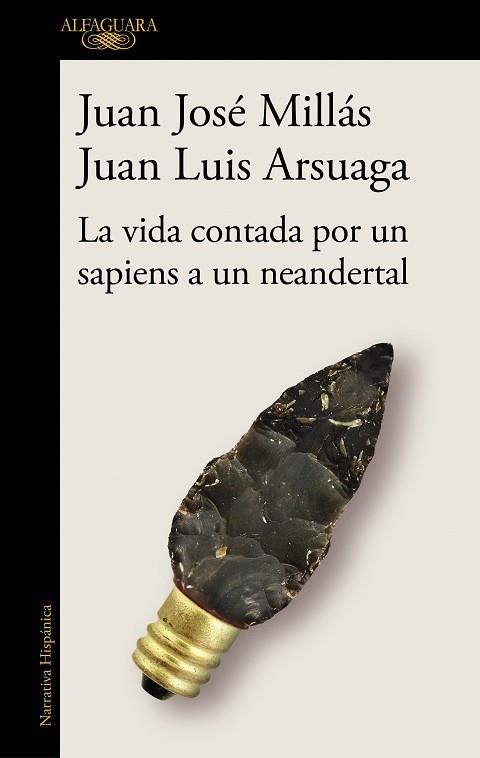 LA VIDA CONTADA POR UN SAPIENS A UN NEARDENTAL | 9788420439655 | JUAN JOSE MILLAS