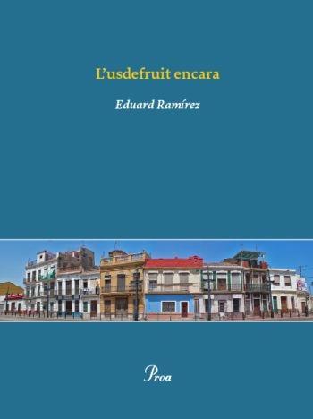 L'USDEFRUIT ENCARA | 9788484375005 | EDUARD RAMÍREZ