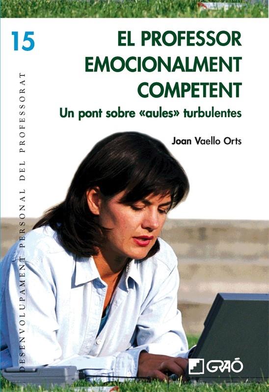 EL PROFESSOR EMOCIONALMENT COMPETENT | 9788478276981 | JOAN VAELLO ORTS