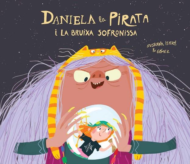 DANIELA LA PIRATA I LA BRUIXA SOFRONISSA | 9788418133336 | SUSANNA ISERN / GOMEZ