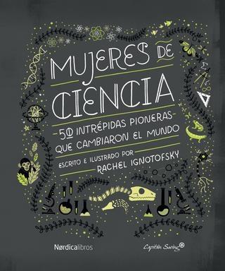 MUJERES DE CIENCIAS | 9788416830800 | RACHEL IGNOTOFSKY