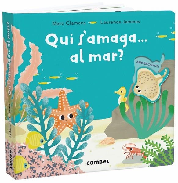 QUE S'AMAGA ... AL MAR? | 9788491013303 | MARC CLAMENS / LAURENCE JAMMES