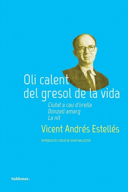 OLI CALENT DEL GRESOL DE LA VIDA | 9788419571311 | VICENT ANDRES ESTELLES