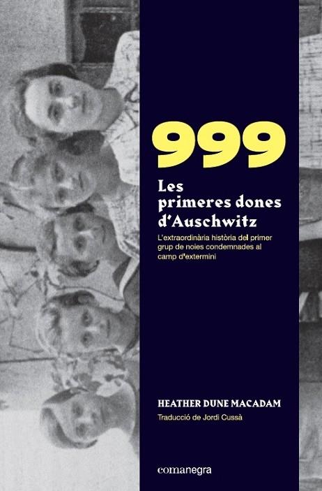 999 LES PRIMERES DONES D'AUSCHWITZ | 9788418022258 | HEATHER DUNE MACADAM