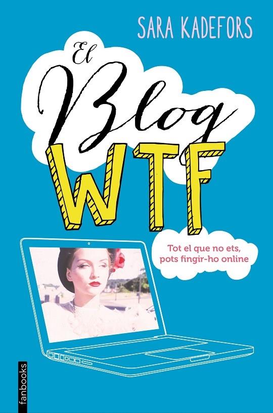 EL BLOG WTF | 9788416297665 | SARA KADEFORS