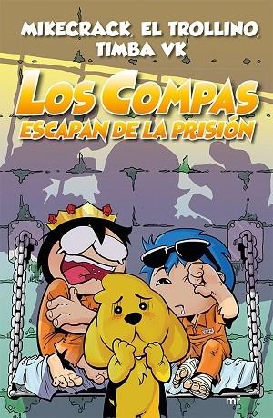 LOS COMPAS ESCAPAN DE LA PRISION | 9788427046092 | MIKECRACK / EL TROLLINO / TIMBA VK