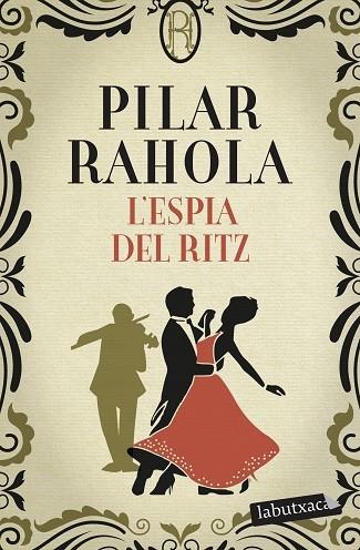 L'ESPIA DEL RITZ | 9788418572371 | PILAR RAHOLA