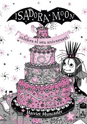 ISADORA MOON CELEBRA EL SEU ANIVERSARI | 9788420456881 | HARRIET MUNCASTER