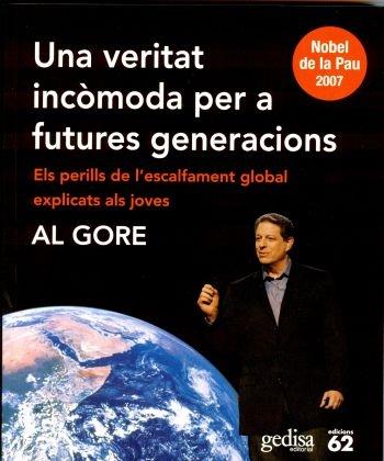 UNA VERITAT INCÒMODA PER A FUTURES GENERACIONS | 9788429760859 | AL GORE