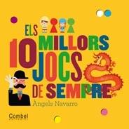 ELS MILLORS 10 JOCS DE SEMPRE | 9788498257786 | ANGELS NAVARRO