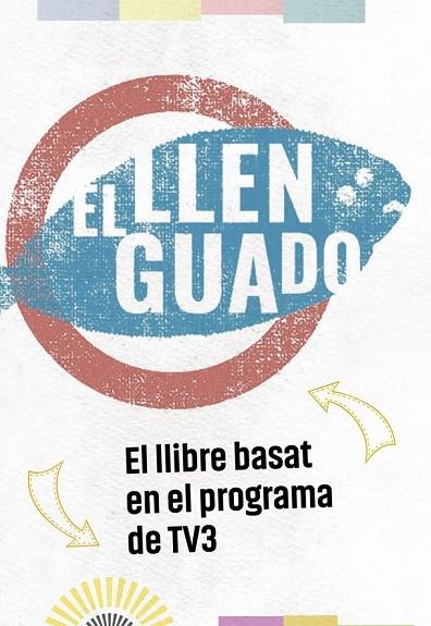 EL LLENGUADO EL LLIBRE BASAT EN EL PROGRAMA DE TV3 | 9788416670932 | PAU VIDAL