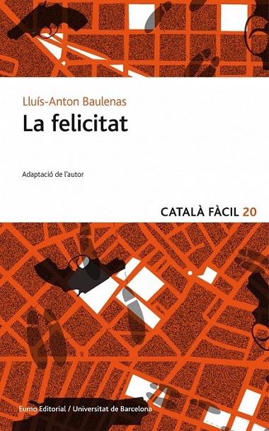 LA FELICITAT | 9788497664929 | LLUIS ANTON BAULENAS