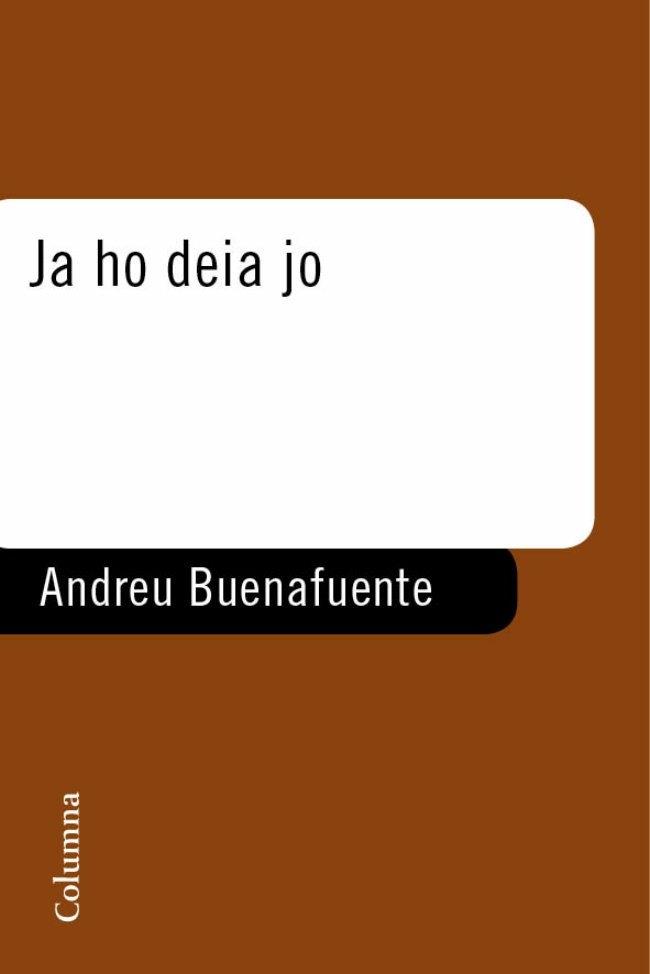 JA HO DEIA JO | 9788466408943 | ANDREU BUENAFUENTE