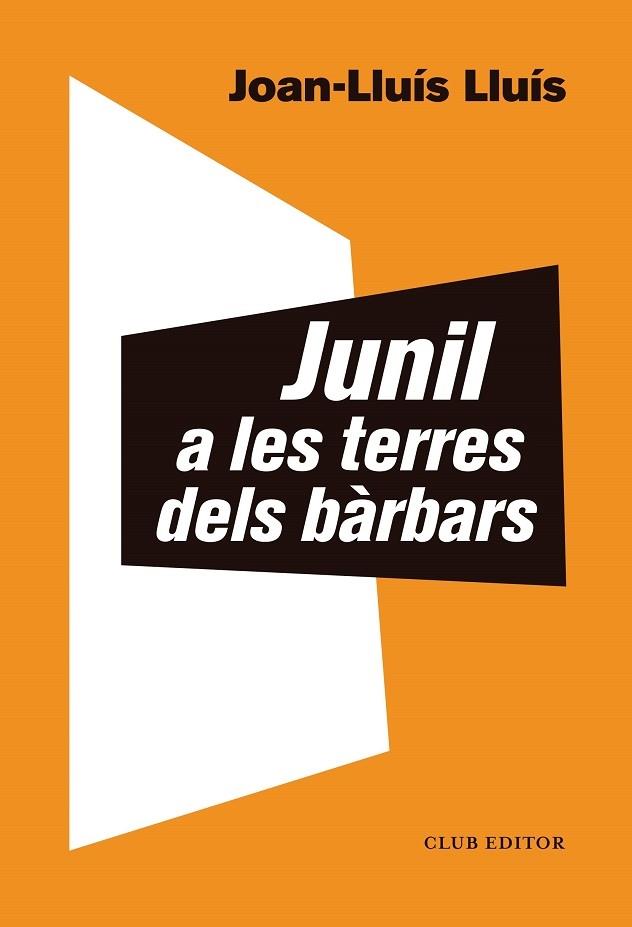 JUNIL A LES TERRES DELS BARBARS | 9788473293068 | JOAN LLUIS LLUIS