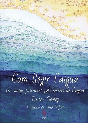 COM LLEGIR A L'AIGUA | 9788494928161 | TRISTAN GOOLEY