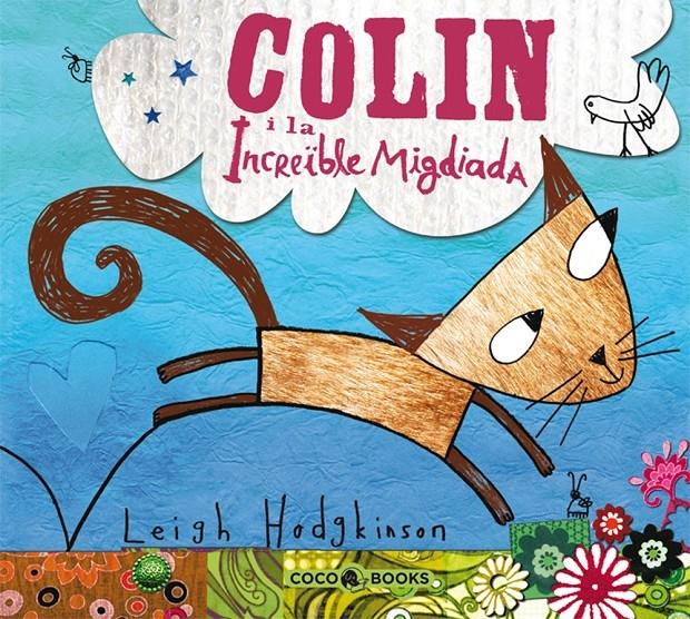 COLIN I LA INCREÏBLE MIGDIADA | 9788493594312 | HODGKINSON, LIEGH