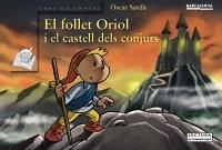 EL FOLLET ORIOL I EL CASTELL DELS CONJURS | 9788448926922 | OSCAR SARDA