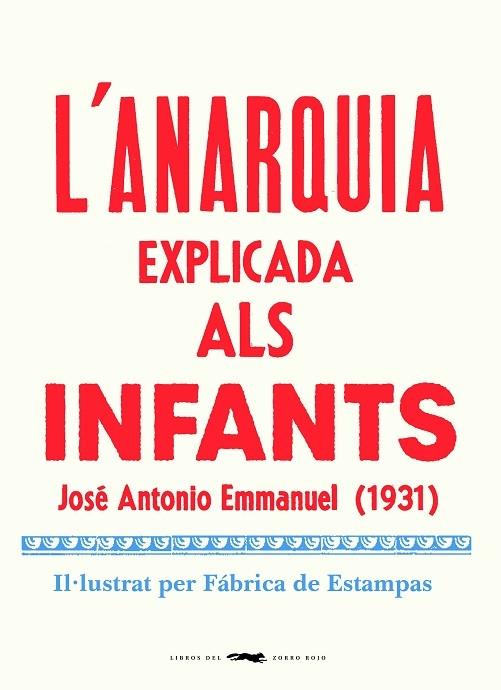 L'ANARQUIA EXPLICADA ALS INFANTS | 9788412270464 | JOSE ANTONIO EMMANUEL (1931)