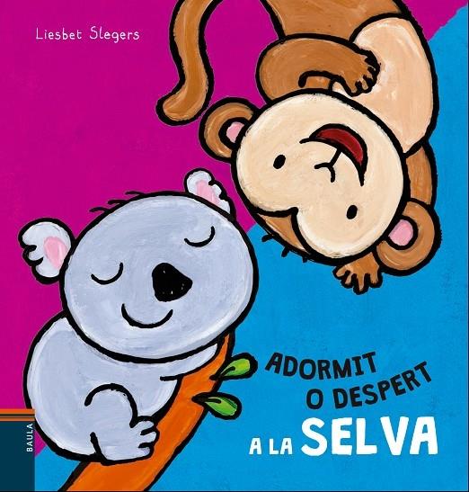 ADORMIT O DESPERT A LA SELVA | 9788447930500 | LIESBET SLEGERS