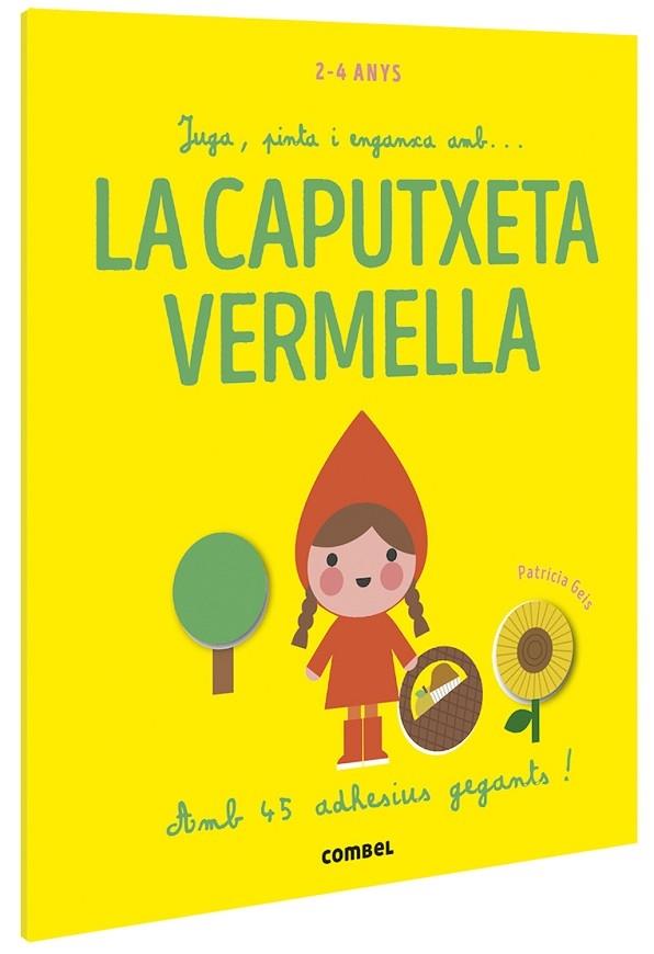 JUGA PINTA I ENGANXA AMB LA CAPUTXETA VERMELLA | 9788491016915 | PATRICIA GEIS