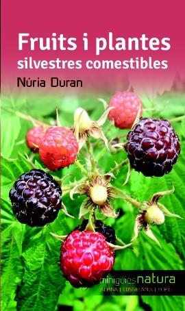 FRUITS I PLANTES SILVESTRES COMESTIBLES | 9788490342527 | NURIA DURAN