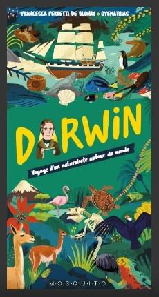 DARWIN  EL VIATGE D'UN NATURALISTA AL VOLTANT DEL MON | 9788412343731 | FRANCESCA FERRETTI DE BLONAY /OYEMATHIAS