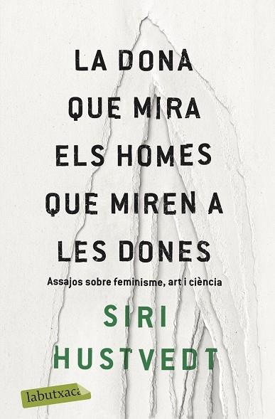 LA DONA QUE MIRA ELS HOMES QUE MIREN LES DONES | 9788417420673 | SIRI HUSTVEDT