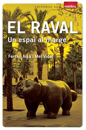 EL RAVAL. UN ESPAI AL MARGE | 9788415267263 | FERRAN AISA / MEI VIDAL