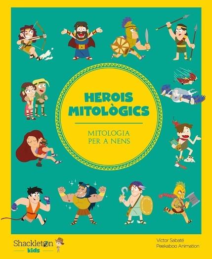 HEROIS MITOLOGICS | 9788418139512 | VICTOR SABATE / PEEKABOO ANIMATION