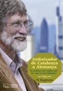 AMBAIXADOR DE CATALUNYA A ALEMANYA | 9788499754970 | TIL STEGMANN