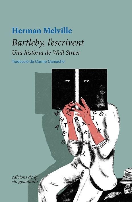 BARTLEBY, L'ESCRIVENT  UNA HISTORIA DE WALL STREET | 9788412452709 | HERMAN MELVILLE