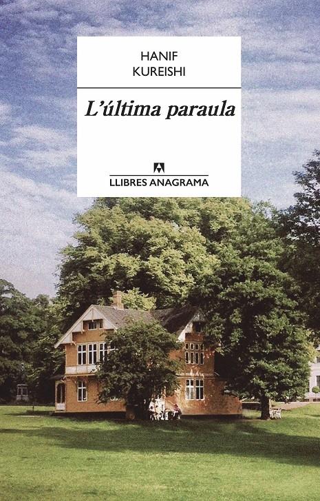 L'ULTIMA PARAULA | 9788433915160 | HANIF KUREISHI