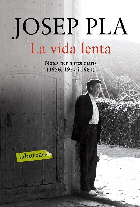 LA VIDA LENTA NOTES PER A TRES DIARIS | 9788416600069 | JOSEP PLA