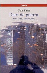 DIARI DE GUERRA NOVA YORK, TARDOR 2001 | 9788488839596 | FELIX FANES